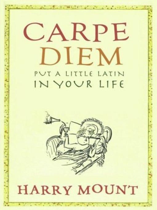 Title details for Carpe Diem by Harry Mount - Wait list